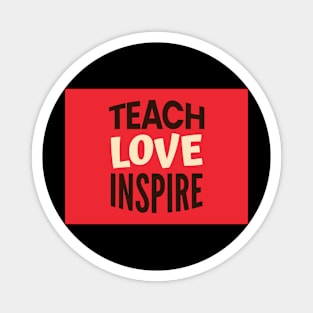 Colorado Teacher Teach Love Inspire Magnet